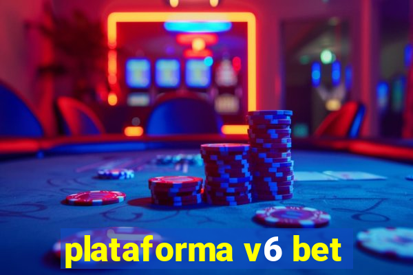 plataforma v6 bet